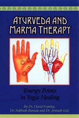 Ayurveda and Marma Therapy: Energy Points in Yogic Healing