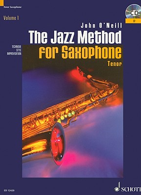 The Jazz Method for Saxophone, Volume 1: Tenor [With CD (Audio)]