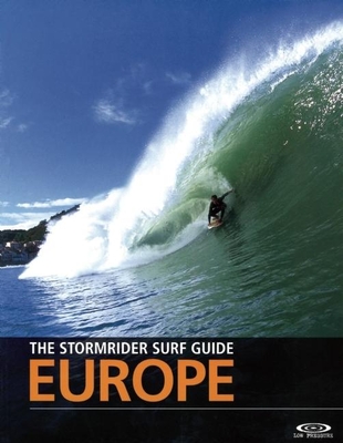 The Stormrider Surf Guide: Europe