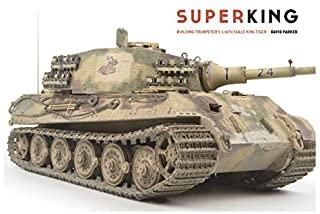 Superking: Building Trumpeter's 1:16th Scale King Tiger