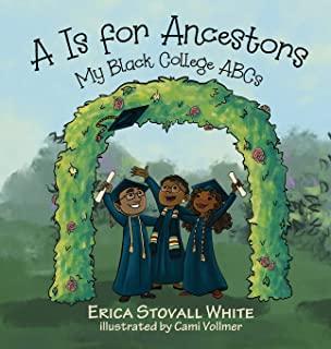 A Is for Ancestors: My Black College ABCs