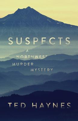 Suspects: A Northwest Murder Mystery