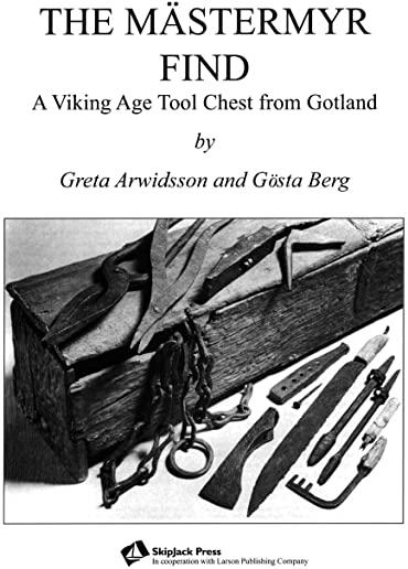 The MÃ¤stermyr Find: A Viking Age Tool Chest from Gotland