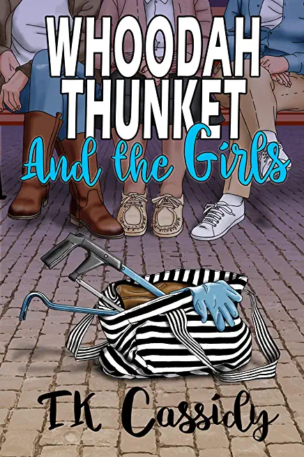 Whoodah Thunket and the girls