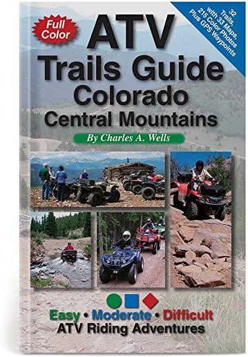 Atv Trails Guide Colorado Central Mountains