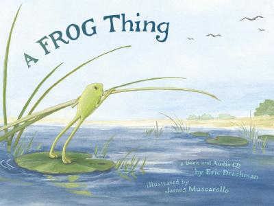 A Frog Thing [With CD]