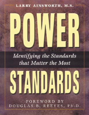 Power Standards: Identifying the Standards That Matter the Most