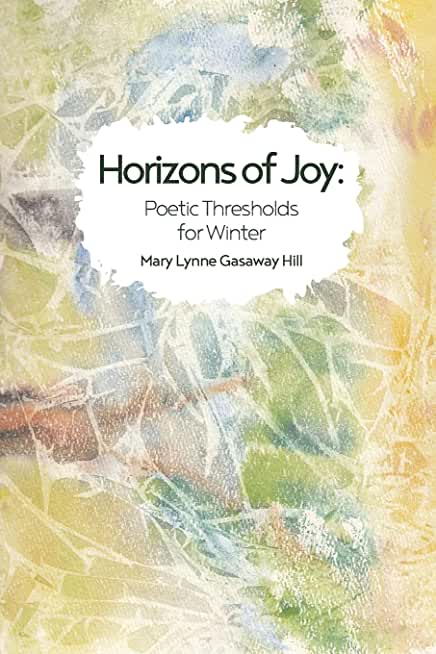 Horizons of Joy: Poetic Thresholds for Winter