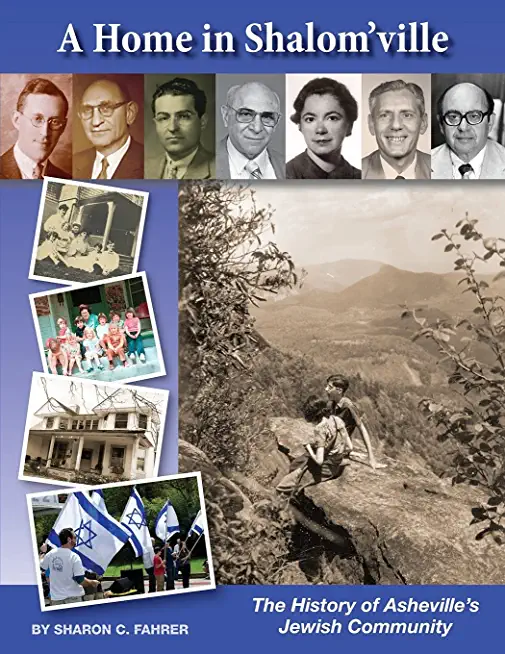 A Home in Shalom'ville: The History of Asheville's Jewish Community