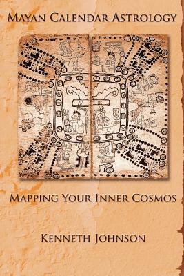 Mayan Calendar Astrology: Mapping Your Inner Cosmos