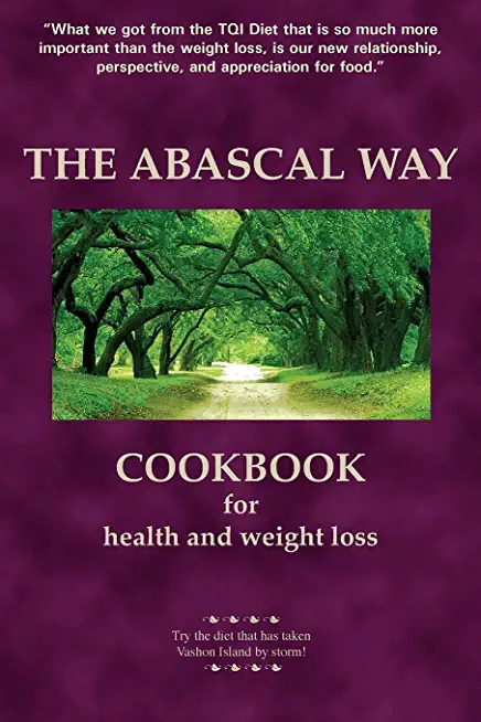 The Abascal Way: The TQI Diet Cookbook