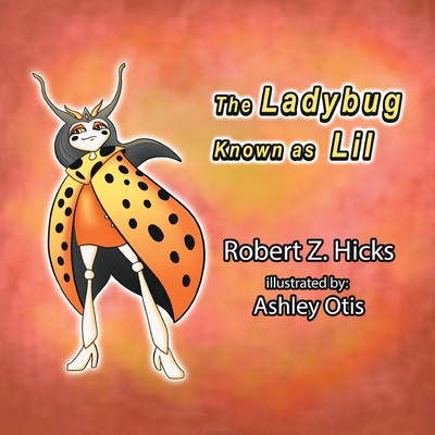 The Ladybug Known as Lil