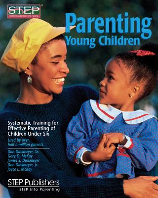 Parenting Young Children: Systematic Training for Effective Parenting (STEP) of Children Under Six