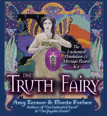 The Truth Fairy: The Enchanted Pendulum & Message Board Kit [With 48-Page Full-Color Guidebook and Truth Fairy Pendulum, 12 Magical Message Boards and
