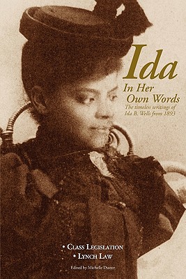 Ida: In Her Own Words: The Timeless Writings of Ida B. Wells from 1893
