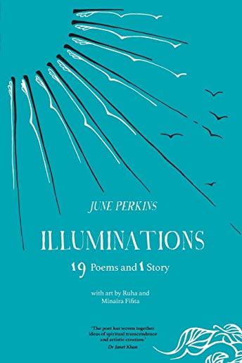 Illuminations: 19 Poems and 1 Story
