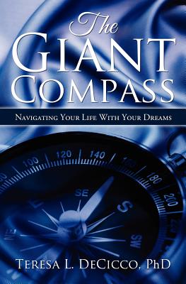 The Giant Compass: Navigating Your Life with Your Dreams