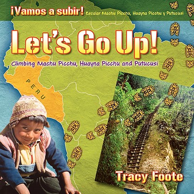 Let's Go Up! Climbing Machu Picchu, Huayna Picchu and Putucusi or a Peru Travel Trip Hiking One of the Seven Wonders of the World: An Inca City Discov