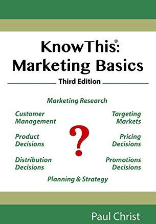 Knowthis: Marketing Basics, Third Edition