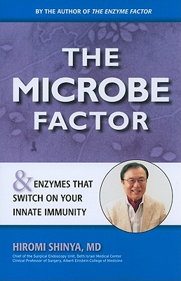 The Microbe Factor: And Enzymes That Turn on Your Innate Immunity