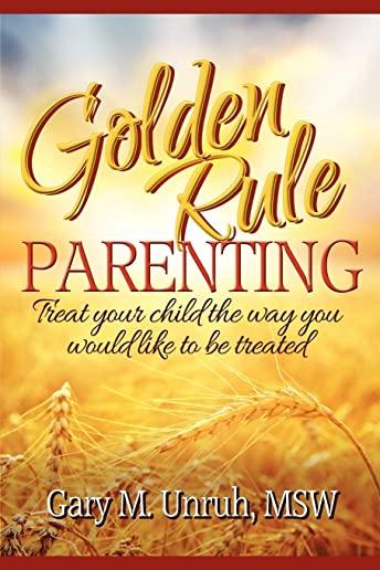 Golden Rule Parenting