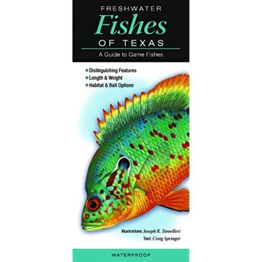 Freshwater Fishes of Texas: A Guide to Game Fishes