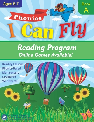 I Can Fly - Reading Program - A, With FREE Online Games: Orton-Gillingham Based Reading Lessons for Young Students Who Struggle with Reading and May H