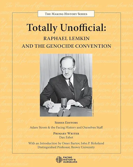 Totally Unofficial: Raphael Lemkin and the Genocide Convention