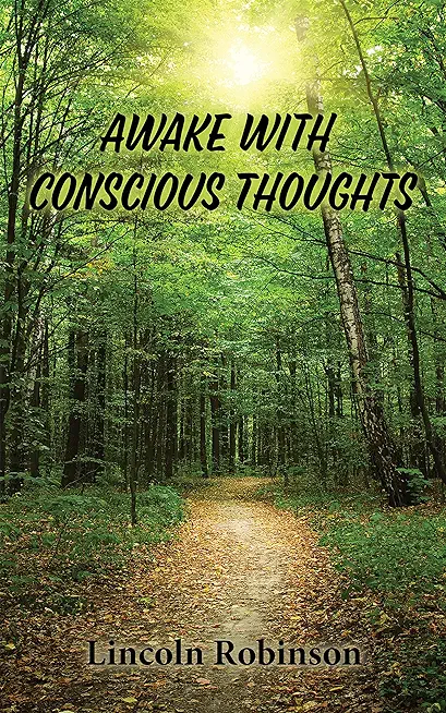 Awake with Conscious Thoughts