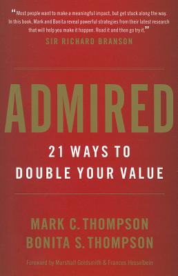 Admired: 21 Ways to Double Your Value