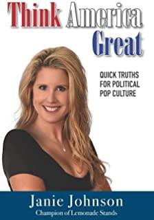 Think America Great: Quick Truths for Political Pop Culture