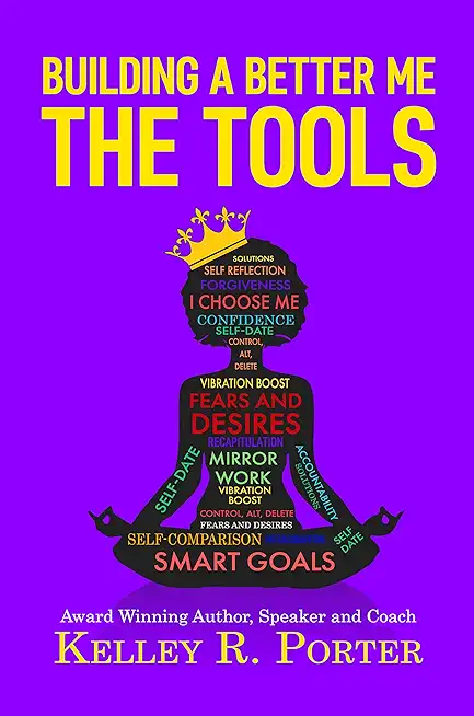 Building a Better Me: The Tools