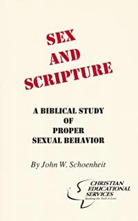 Sex & Scripture: A Biblical Study of Proper Sexual Behavior
