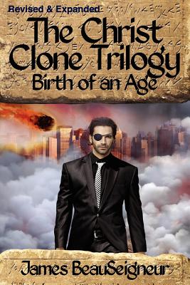 THE CHRIST CLONE TRILOGY - Book Two: Birth of an Age