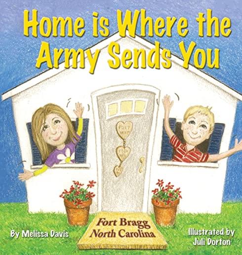 Home is Where the Army Sends You: Fort Bragg, North Carolina