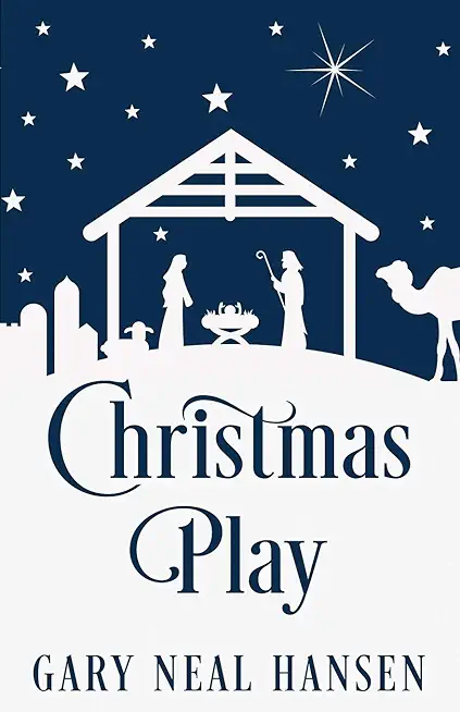 Christmas Play: The Story of the Coming of Jesus, for Production in Churches, Using the Text of the English Standard Version of the Bi