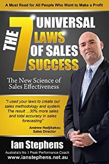 The 7 Universal Laws of Sales Success: The New Science of Sales Effectiveness