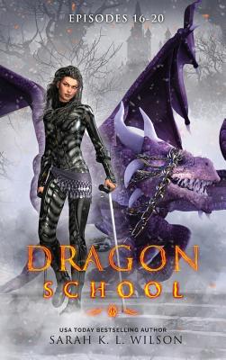 Dragon School: Episodes 16 - 20