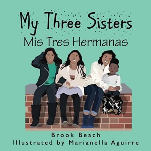 My Three Sisters: Mis Tres Hermanas