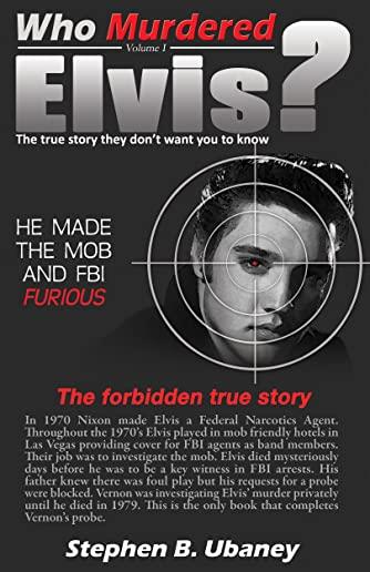 Who Murdered Elvis? 5th Anniversary Edition: The True Story They Don't Want You to Know