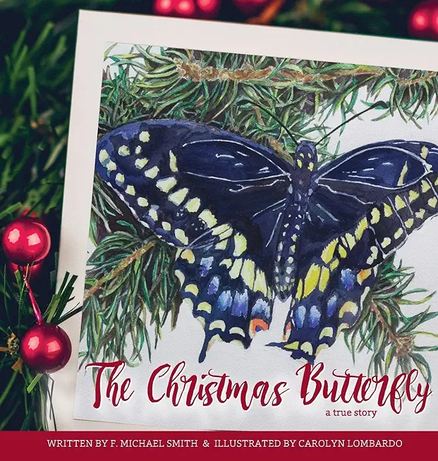 The Christmas Butterfly: A True Story