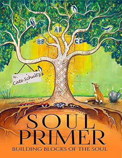Soul Primer: Building Blocks of the Soul
