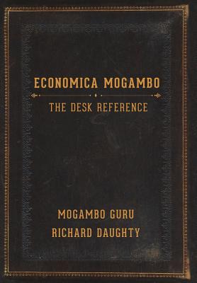 Economica Mogambo: The Desk Reference