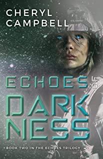 Echoes of Darkness: Book Two in the Echoes Trilogy