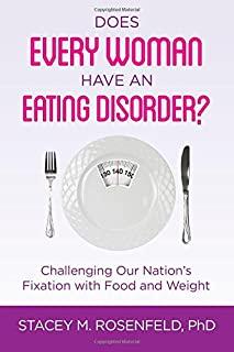 Does Every Woman Have an Eating Disorder?