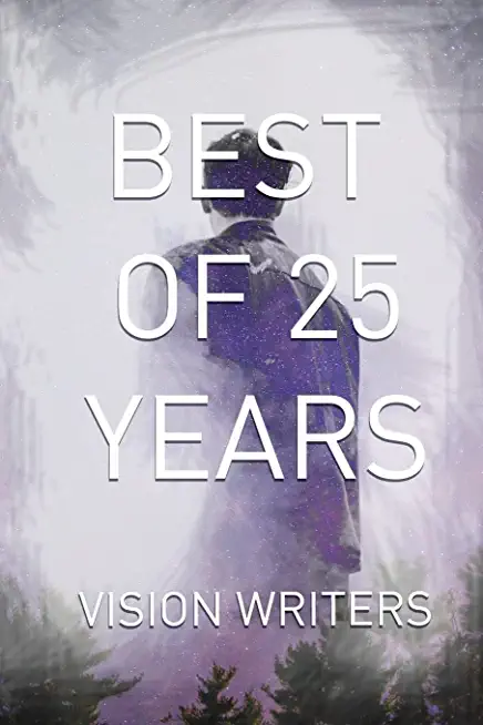 Best of 25 Years: Vision Writers