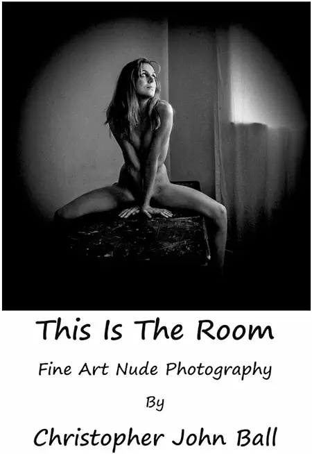 This Is The Room: Fine Art Nude Photography
