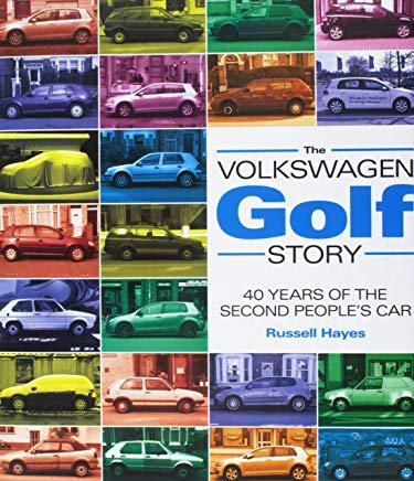 The Volkswagen Golf Story: 40 Years of the Second People's Car