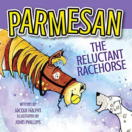 Parmesan, the Reluctant Racehorse
