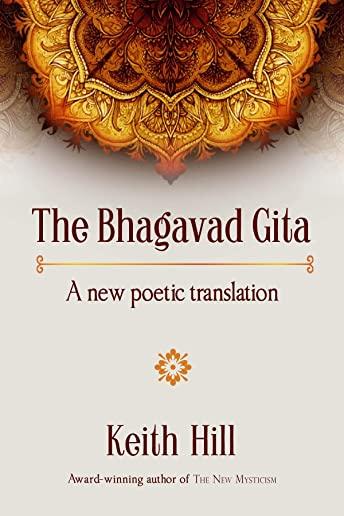 The Bhagavad Gita: A new poetic translation